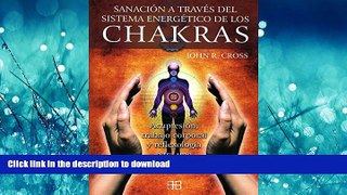 READ  Chakras, sanacion a traves del Sistema Energetica/ Chakras, Health Thru Energetic System: