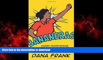 liberty books  Bananeras: Women Transforming the Banana Unions of Latin America