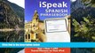 Best Deals Ebook  iSpeak Spanish Phrasebook (MP3 CD + Guide): The Ultimate Audio + Visual