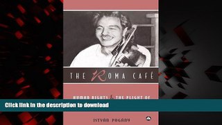Buy books  The Roma Cafe: Human Rights and the Plight of the Romani People