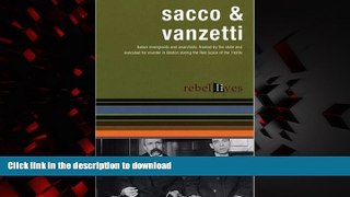 Best book  Sacco and Vanzetti: Rebel Lives (Rebel Lit) online to buy