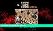 Best book  Human Trafficking, Human Misery: The Global Trade in Human Beings (Global Crime and