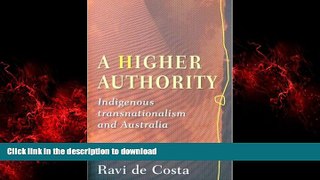 Read book  A Higher Authority: Indigenous Transnationalism and Australia online for ipad