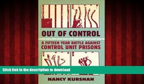 Buy books  Out of Control: A Fifteen-Year Battle Against Control Unit Prisons online for ipad