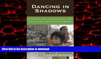 Read books  Dancing in Shadows: Sihanouk, the Khmer Rouge, and the United Nations in Cambodia