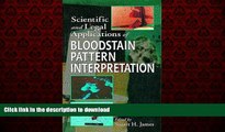 Best book  Scientific and Legal Applications of Bloodstain Pattern Interpretation online for ipad