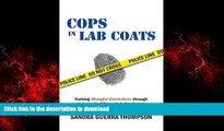 liberty books  Cops in Lab Coats: Curbing Wrongful Convictions through Independent Forensic