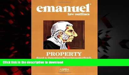 Best book  Emanuel Law Outlines: Property, Dukeminier/Krier Edition online for ipad