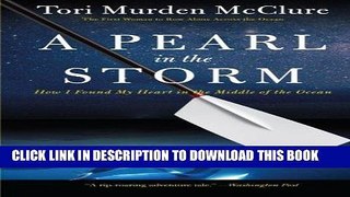 [PDF] A Pearl in the Storm: How I Found My Heart in the Middle of the Ocean Popular Online