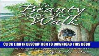 [PDF] In Beauty May She Walk: Hiking the Appalachian Trail at 60 Popular Collection