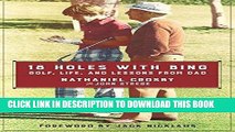 [PDF] Mobi 18 Holes with Bing: Golf, Life, and Lessons from Dad Full Download