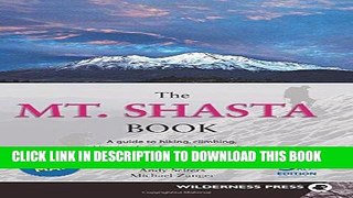 [PDF] Mt. Shasta Book: Guide to Hiking, Climbing, Skiing   Exploring the Mtn   Surrounding Area