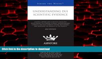 liberty books  Understanding DUI Scientific Evidence, 2012 ed.: Leading Lawyers and Scientists on