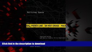 liberty book  Policing Space: Territoriality and the Los Angeles Police Department online for ipad