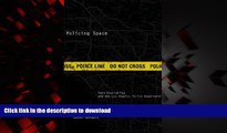 liberty book  Policing Space: Territoriality and the Los Angeles Police Department online for ipad