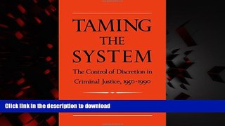 Read books  Taming the System: The Control of Discretion in Criminal Justice, 1950-1990