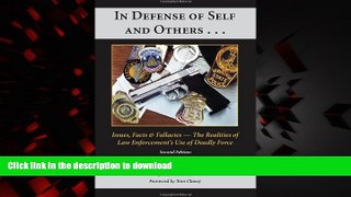 Best book  In Defense of Self and Others... Issues, Facts, and Fallacies: The Realities of Law