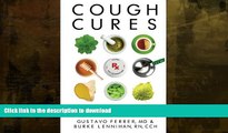 GET PDF  Cough Cures: The Complete Guide to the Best Natural Remedies and Over-the-Counter Drugs