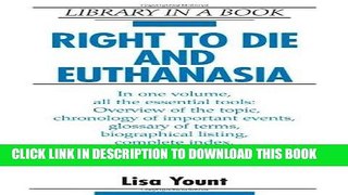 [PDF] Epub Right to Die and Euthanasia (Library in a Book) Full Download