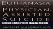[PDF] Mobi Euthanasia and Physician-Assisted Suicide Full Online