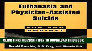 [PDF] Epub Euthanasia and Physician-Assisted Suicide (For and Against) Full Online