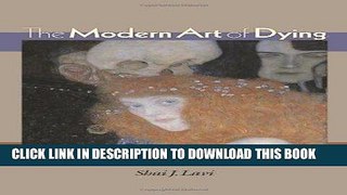 [PDF] Epub The Modern Art of Dying: A History of Euthanasia in the United States Full Download
