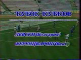 18.09.1991 - 1991-1992 UEFA Cup Winners' Cup 1st Round 1st Leg Levski Sofya 2-3 Ferencvarosi TC