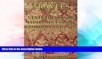 Ebook deals  Travels in the Central Parts of Indo-China (Siam), Cambodia, and Laos Vol.1 (1 of 2)