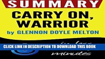 [EBOOK] DOWNLOAD Summary of Carry On, Warrior: The Power of Embracing Your Messy, Beautiful Life