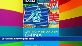 Must Have  Moon Living Abroad in China: Including Hong Kong and Macau  Full Ebook