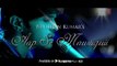 AAP SE MAUSIIQUII Title Song  (Remix) Himesh Reshammiya - Remixed DJ Kiran Kamath  - T-Series