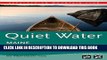 [EBOOK] DOWNLOAD Quiet Water Maine: AMC s Canoe and Kayak Guide to the Best Ponds, Lakes, and Easy