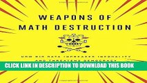 [PDF] Weapons of Math Destruction: How Big Data Increases Inequality and Threatens Democracy Full