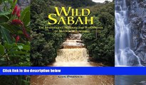 Best Deals Ebook  Wild Sabah: The Magnificent Wildlife and Rainforests of Malaysian Borneo  Best