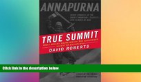 Ebook Best Deals  True Summit: What Really Happened on the Legendary Ascent of Annapurna  Buy Now