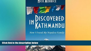 Must Have  Discovered in Kathmandu: How I Found My Nepalese Family  Buy Now