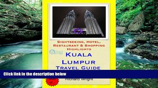 Big Deals  Kuala Lumpur, Malaysia Travel Guide - Sightseeing, Hotel, Restaurant   Shopping