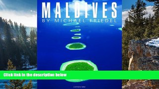 Best Deals Ebook  Maldives: The Very Best of Michael Friedel  Most Wanted