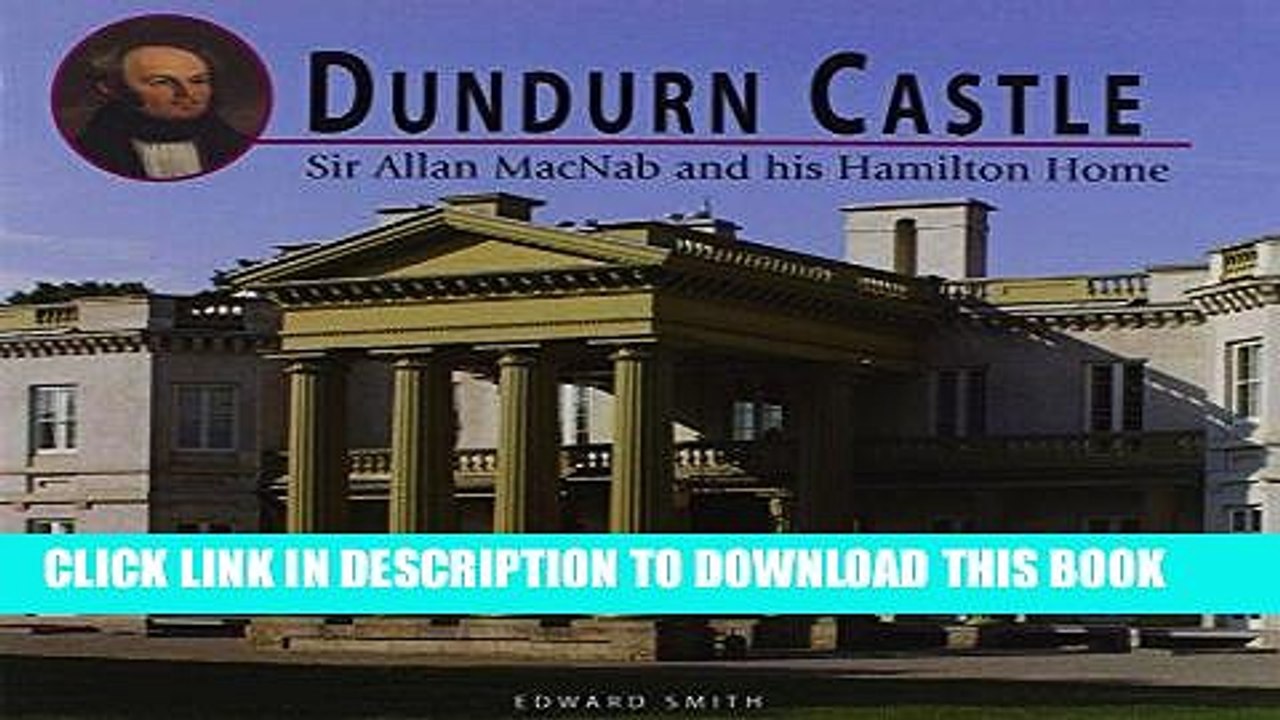 [PDF] Dundurn Castle: Sir Allan MacNab and his Hamilton Home Popular Collection