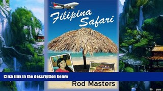 Best Buy PDF  Filipina Safari: Hunting the Philippines for the Right Woman  Full Ebooks Best Seller