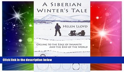 Ebook deals  A Siberian Winter s Tale - Cycling to the Edge of Insanity and the End of the World