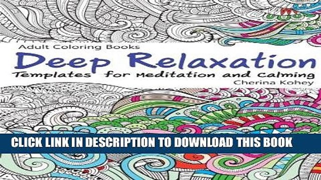 [PDF] Adult Coloring Book: Deep Relaxation : Templates for Meditation and Calming Full Collection