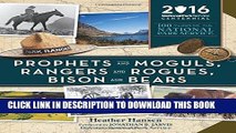Ebook Prophets and Moguls, Rangers and Rogues, Bison and Bears: 100 Years of The National Park