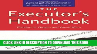 Ebook The Executor s Handbook: A Step-by-Step Guide to Settling an Estate for Personal