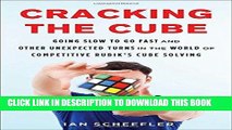 Ebook Cracking the Cube: Going Slow to Go Fast and Other Unexpected Turns in the World of