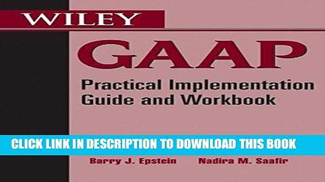 [PDF] FREE Wiley GAAP: Practical Implementation Guide and Workbook [Download] Full Ebook