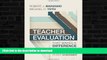 READ BOOK  Teacher Evaluation That Makes a Difference: A New Model for Teacher Growth and Student