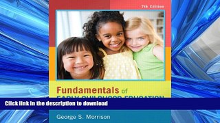 READ BOOK  Fundamentals of Early Childhood Education (7th Edition)  BOOK ONLINE