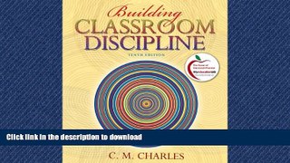 FAVORITE BOOK  Building Classroom Discipline (10th Edition) FULL ONLINE