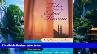 Books to Read  Tales from the Expat Harem: Foreign Women in Modern Turkey (Seal Women s Travel)